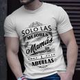 Camiseta De Mujer Las Mejores Madres Son Abuelas Gift For Womens Unisex T-Shirt Gifts for Him