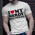 I Love My Nerdy Boyfriend Gift For Womens Unisex T-Shirt Gifts for Him