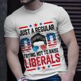 Just A Regular Dad Trying Not To Raise Liberals Fathers Day Unisex T-Shirt Gifts for Him