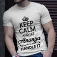 Keep Calm And Let Ananya Handle It Name T-Shirt Gifts for Him
