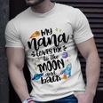 Kids Nana Loves Me To The Moon & Back Baby Children Toddler Unisex T-Shirt Gifts for Him
