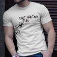 Quit Having Fun Quit Having Fun Stickman Unisex T-Shirt Gifts for Him