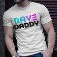 Rave Daddy - Edm Rave Festival Mens Raver Unisex T-Shirt Gifts for Him