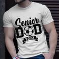 Senior Soccer Dad 2023 Soccer Proud Dad Soccer Graduation Unisex T-Shirt Gifts for Him