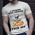 Skull I Fuckling Hate Arizona Fuck Off Unisex T-Shirt Gifts for Him