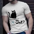 So What Funny Black Cat Cat Dad Cat Mom Kitten Unisex T-Shirt Gifts for Him