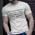 To The Person Behind Me Dear Person Behind Me Unisex T-Shirt Gifts for Him