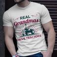 Tractor Grandma Farm Gifts Real Grandmas Drive Tractors Unisex T-Shirt Gifts for Him