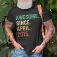 8 Year Old Gifts 8Th Birthday Boys Awesome Since April 2015 Unisex T-Shirt Gifts for Old Men