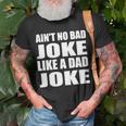 Aint No Bad Joke Like A Dad Joke Funny Father Unisex T-Shirt Gifts for Old Men