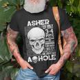 Asher Name Gift Asher Ively Met About 3 Or 4 People Unisex T-Shirt Gifts for Old Men