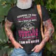 Assuming Woman Im A Spoiled Wife Of A Grumpy Old Trucker Unisex T-Shirt Gifts for Old Men