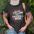 Baseball Humor Design For A Baseball Mom Gift For Womens Unisex T-Shirt Gifts for Old Men