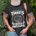 Because Turkeys Are Freaking Awesome Funny Thanksgiving Gift Cool Gift Unisex T-Shirt Gifts for Old Men