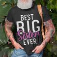 Best Big Sister Ever Proud Big Sister Unisex T-Shirt Gifts for Old Men