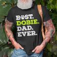Best Dobie Dad Ever Doberman Pinscher Dog Lover Gift Gift For Mens Unisex T-Shirt Gifts for Old Men