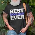 Best Dog Dad EverGift For Dads And Pet Lovers Gift For Mens Unisex T-Shirt Gifts for Old Men
