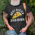 Best Pizza Dad Ever Unisex T-Shirt Gifts for Old Men