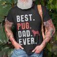 Best Pug Dad Ever Fathers Day Dog Daddy Gift Gift For Mens Unisex T-Shirt Gifts for Old Men