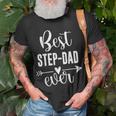 Best Stepdad Ever Fathers Day Present For Stepdad Men Unisex T-Shirt Gifts for Old Men