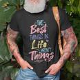 Best Thing In Life Arent Things Inspiration Quote Simple T-Shirt Gifts for Old Men