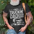 Best Truckin Dad Ever Truck Driver Fathers Day Gift Gift For Mens Unisex T-Shirt Gifts for Old Men