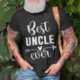 Best Uncle Ever Fathers Day Present For Uncle Relative Men Unisex T-Shirt Gifts for Old Men