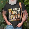Black History Month One Month Cant Hold Our History T-shirt Gifts for Old Men