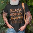 Black History Month Period Melanin African American Proud T-shirt Gifts for Old Men
