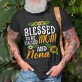 Blessed To Be Called Mom And Nona Thanksgiving Christmas Gift For Womens Unisex T-Shirt Gifts for Old Men