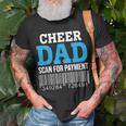 Cheer Dad Scan For Payment – Best Cheerleader Father Ever Unisex T-Shirt Gifts for Old Men