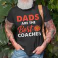 Dad Basketball Coach Dads Are The Best Coaches Gifts Unisex T-Shirt Gifts for Old Men