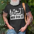 Dad Mr Fix It Funny Fathers Day For Father Of A Son Daddy Gift For Mens Unisex T-Shirt Gifts for Old Men
