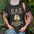 Dad The Man The Myth The Boxing Legend Sport Fighting Boxer Unisex T-Shirt Gifts for Old Men