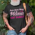 Damen Aus Dem Weg Mama Hat Durst T-Shirt Geschenke für alte Männer