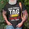 Dear Parent Tag Youre It Love Groovy Para Gifts Unisex T-Shirt Gifts for Old Men