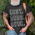 Dedo From Grandchildren For Grandad Best Dedo Ever Gift For Mens Unisex T-Shirt Gifts for Old Men