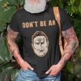 Dont Be An Arseface Preacher Series Unisex T-Shirt Gifts for Old Men
