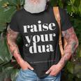 Dont Lower Your Standards Raise Your Dua Unisex T-Shirt Gifts for Old Men