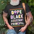 Dope Black Assistant Principal African American Job Proud Unisex T-Shirt Gifts for Old Men