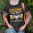 Drone Und Bier Das Ist Warum Ich Hier Bin Drone T-Shirt Geschenke für alte Männer