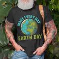 Every Day Earth Day _ Climate Change Ns Funny Earth Day Unisex T-Shirt Gifts for Old Men