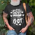 Fathers Day Aint No Daddy Like The One I Got Best Dad Ever Unisex T-Shirt Gifts for Old Men