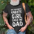 My Favorite Karate Girl Calls Me Dad Sports T-Shirt Gifts for Old Men