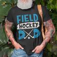 Field Hockey Dad Funny Hockey Player Gift For Mens Unisex T-Shirt Gifts for Old Men