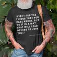 Fight For The Things You Care About Quote T-Shirt Gifts for Old Men