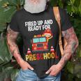 Fired Up And Ready For Preschool Fire Fighter Fire Truck T-Shirt Gifts for Old Men