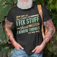 Funny Mechanic Thats What I Do I Fix Stuff And I Know Things Unisex T-Shirt Gifts for Old Men