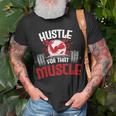 Hustle For That Muscle Fitness Motivation Unisex T-Shirt Gifts for Old Men