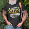I Graduated Can I Go Back To Bed Now Funny Class Of 2023 Unisex T-Shirt Gifts for Old Men